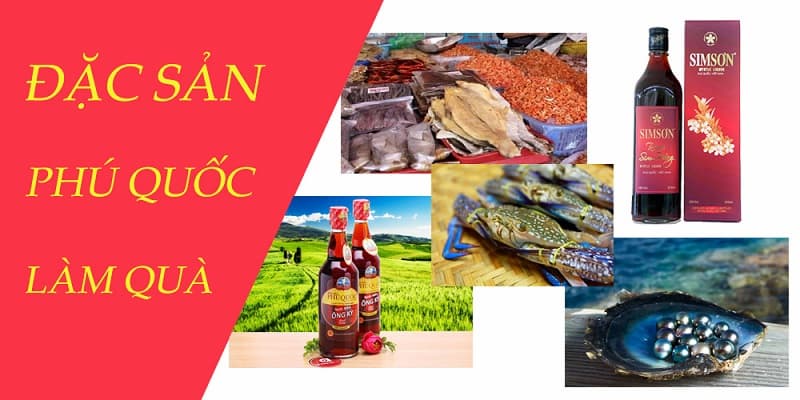TOP 20 + đặc sản Phú Quốc làm quà nổi tiếng, già trẻ thích mê