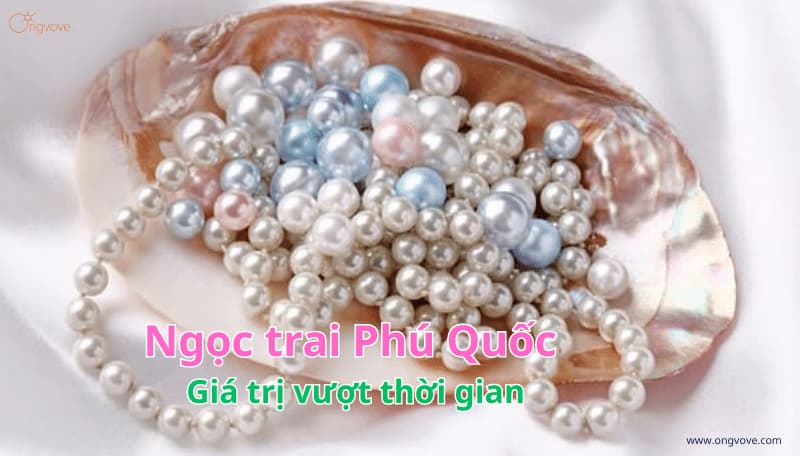 kinh nghiệm mua ngọc trai Phú Quốc