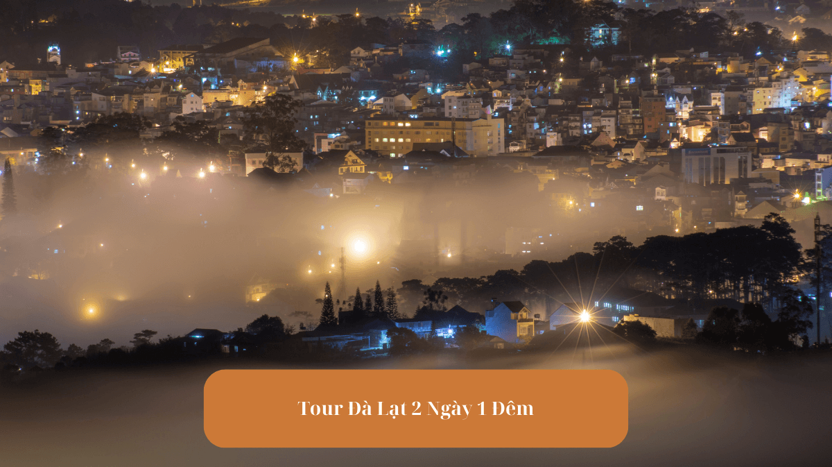 Tour Đà Lạt 2 Ngày 1 Đêm