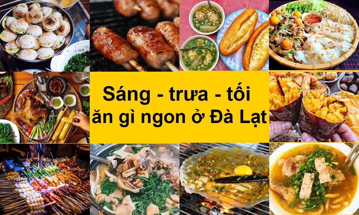 Ăn gì khi đi du lịch Đà Lạt tháng 7