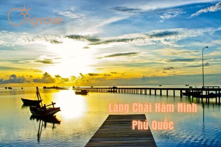 Giới thiệu về làng chài Hàm Ninh Phú Quốc
