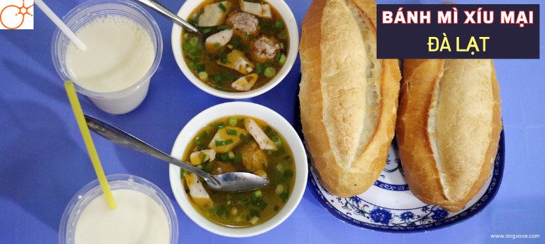 Khám Phá Những Quán Ăn Bánh mì xíu mại Đà Lạt Cùng Ong Vò Vẽ Travel
