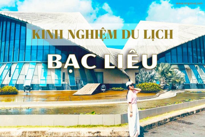 kinh nghiệm du lịch Bạc Liêu