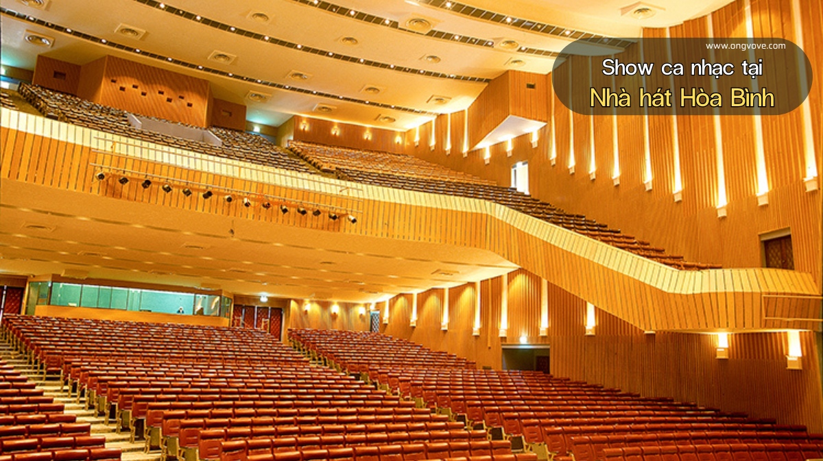 Khám Phá Show Ca Nhạc Tại Nhà Hát Hòa Bình- Cái Nôi Làng Nghệ Thuật Việt Nam